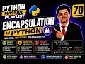 Python 70 Encapsulation in Python Explained Python Series