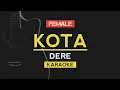 Download Lagu KOTA - DERE (KARAOKE) LIRIK