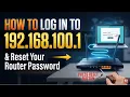 How to Login to 192 168 100 1 and Reset Your Router Password