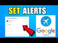 How To Set Google Flight Alerts 2026 Complete Guide