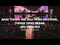 Download Lagu BAGI TUHAN TAK ADA YANG MUSTAHIL, TUHAN YANG BESAR, AKU PERCAYA - Sari Simorangkir (From GBI GILGAL)