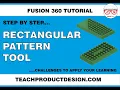 FUSION 360 How to use the RECTANGULAR PATTERN tool Very simple Step by Step guide FREE MODELS