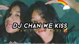 Download DJ CHAN WE KISS(Remix Slow Terbaru 2022) (Arneztho Umbu🌴 Anakalang Bass Beat Record🌴 MP3