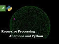 Grasshopper Tutorial Recursive Processing Anemone and Python