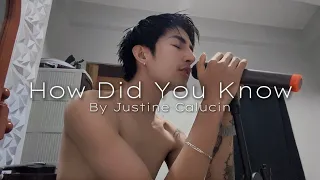 How Did You Know- Gary Valenciano (cover by: Justine Calucin)