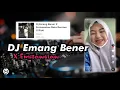 Download Lagu DJ EMANG BENER X EMISAWELAW VIRAL TIK TOD TERBARRU 2022!!!