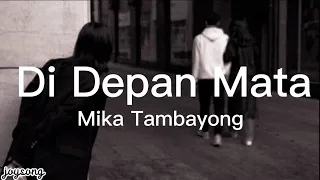 Download Di Depan Mata - Mika Tambayong (lirik) lagu galau [itu kamu dan dia] MP3