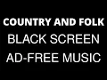 Lagu 🎧 Country Living and Folk Songs - 10 Hours Black Screen Relaxing Music Ad Free for Sleep and Study