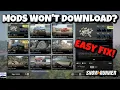 SnowRunner - Mods NOT DOWNLOADING Easy Fix 2 Methods