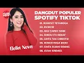Lagu Playlist Dangdut Populer Spotify TikTok - Bella Nova - Rumput Tetangga Memang Lebih Menggoda