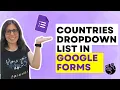 How to create a dropdown list of all countries in Google Forms