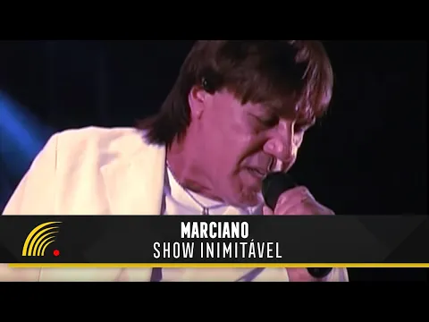 Download MP3 Marciano - Inimitável - Show Completo