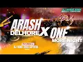 Download Lagu DJ ARASH DEL HORE X ONE MORE NIGHT