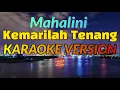 Mahalini - Kemarilah Tenang Karaoke