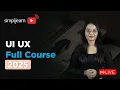 UI UX Full Course 2026 UI UX Design Tutorial UI UX Design Course UI UX Design Simplilearn