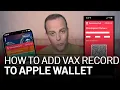 Explained How to Add Your COVID-19 Vaccine Record to Apple Wallet