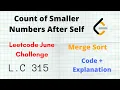 Count of Smaller Numbers After Self Leetcode June Challenge Leetcode 315 C Approach Code