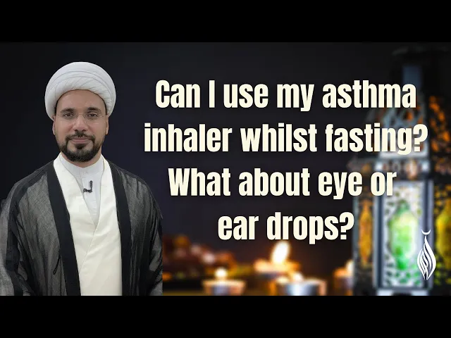 ⁣Can I use inhaler, eye and ear drops whilst fasting?