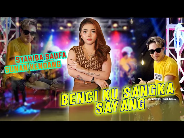 Download MP3 Syahiba Saufa feat. Sunan Kendang - Benci Kusangka Sayang [Official Music Video]