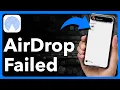 How To Fix AirDrop Failed