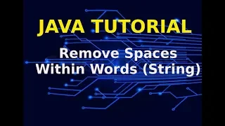 Java Tutorial Remove Spaces Within Words String
