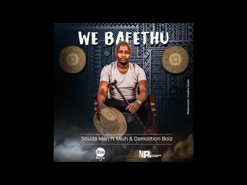 Download MP3 Sbuda Man - We Bafethu (feat. Mluh \u0026 Demolition Boiz)