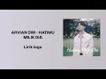 Lagu HATIMU MILIK DIA - ARVIAN DWI | LIRIK LAGU