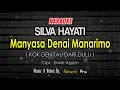Download Lagu KARAOKE MANYASA DENAI MANARIMO (Kok den tau dari dulu) - SILVA HAYATI