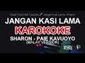 Lagu (KARAOKE) JANGAN KASI LAMA - SHARON ®Paie Kavuoyo (Malay Version)