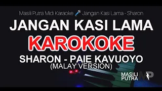 (KARAOKE) JANGAN KASI LAMA - SHARON ®Paie Kavuoyo (Malay Version)