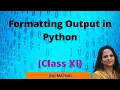 Formatted Output in Python Class XI