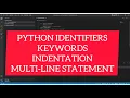 Python Identifiers Keywords Indentations and Multi-line statements