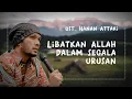 Download Lagu Libatkan Allah dalam segala urusan | Ust. Hanan Attaki