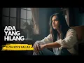 Download Lagu Ada Yang Hilang - Ipang Lazuardi | Slow Rock Ballad Cover + Lyrics (Emotional Version)