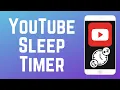 How to Set Up Sleep Timer on YouTube Mobile App Full Guide