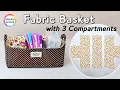 DIY Brilliant idea Three-compartment fabric basket Making a fabric storage