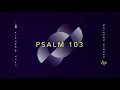 Psalm 103 (Official Audio) - JPCC Worship