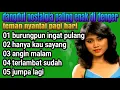 Dangdut nostalgia paling enak banget di telinga. 