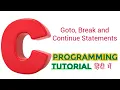Goto statement in C Break and Continue Statement in C