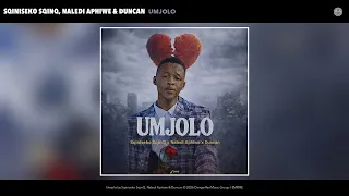 sqiniseko sqinq naledi aphiwe u0026 duncan umjolo official audio 