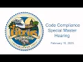 Code Compliance Special Master Hearing - February 19 2025