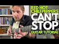 Download Lagu Can't Stop Guitar Tutorial by Red Hot Chili Peppers - Guitar Lessons with Stuart!
