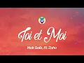 Mok Saib - Toi et Moi (Paroles/Lyrics) Ft. Zaho
