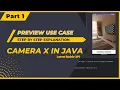 CameraX Stable API Part 1 Getting Started and Camera Use Case