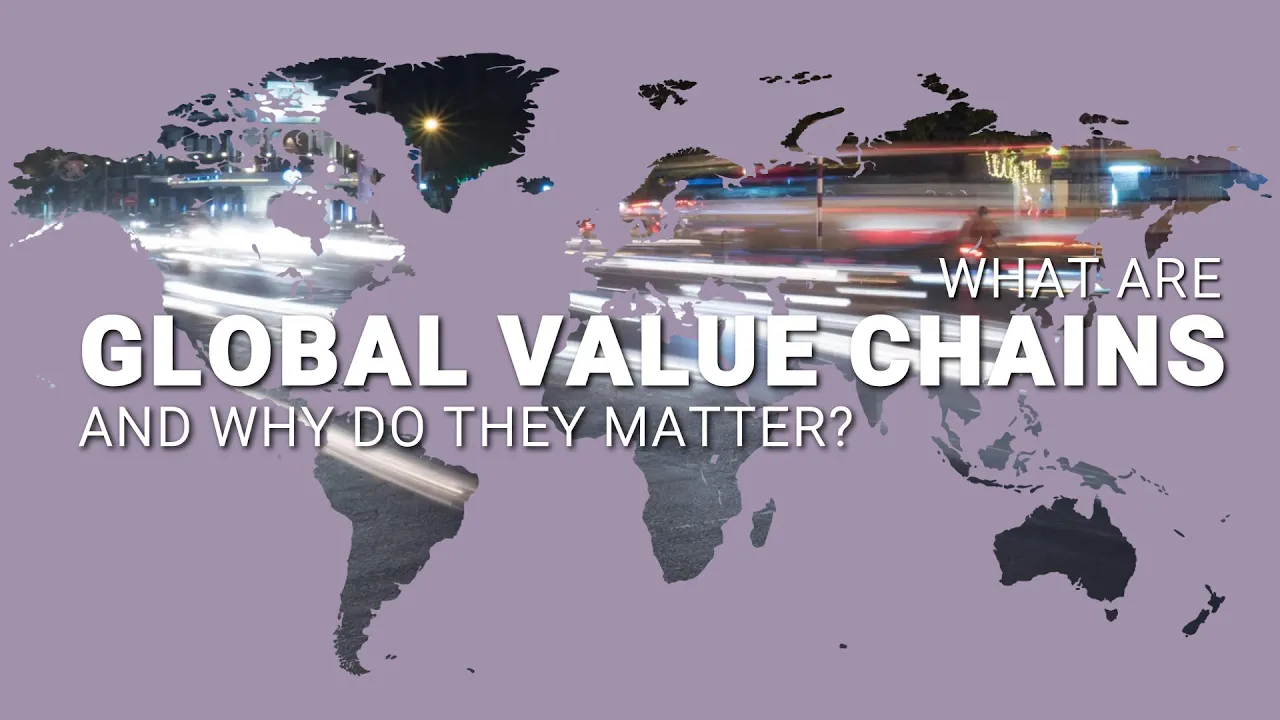 Outline Video What are Global Value Chains and why they matter for economic & regional development | LSE Research