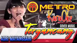 Download TERGUNCANG Cover music METRO Gak Neko-neko Vocal ASRI MAYANGSARI MP3