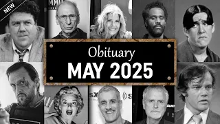 Obituary Famous Faces WE LOST in May 2025