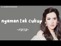 Nyaman tak cukup - Raisa ( lirik lagu )