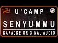 Download Lagu U 'CAMP - SENYUMMU - KARAOKE ORIGINAL AUDIO