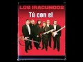 Los Iracundos - Tu Con El (Audio HQ HIGH AUDIO)